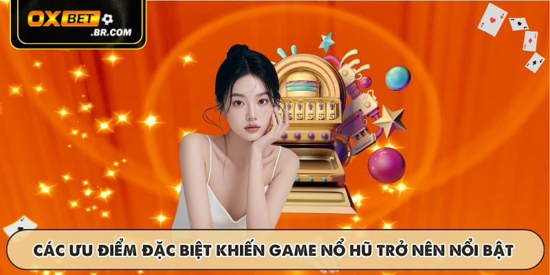 Nổ Hũ 777 OXBET - Trò Chơi Jackpot Với Giải Thưởng Khủng - sopefa.games