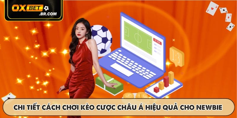 Kèo Châu Á OXBET - Cập Nhật Tỷ Lệ Và Chiến Thuật Hiệu Quả - sopefa.games
