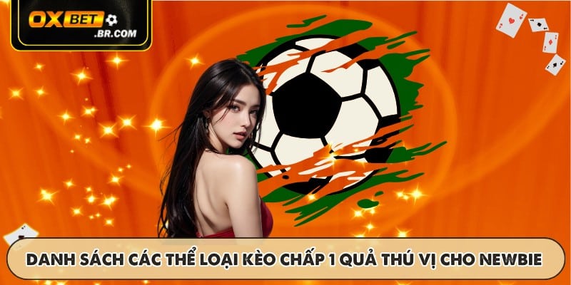 Kèo Chấp 1 Trái OXBET - Cách Phân Tích Và Cược Chính Xác - sopefa.games