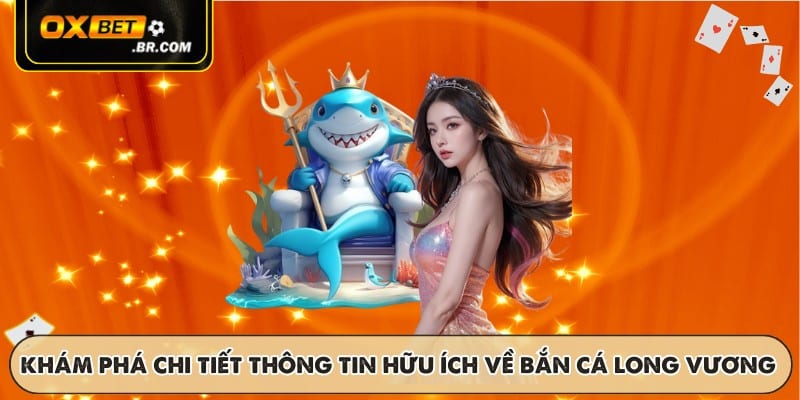 Bắn Cá Long Vương OXBET - Chủ Đề Đại Dương Thưởng Hấp Dẫn - sopefa.games