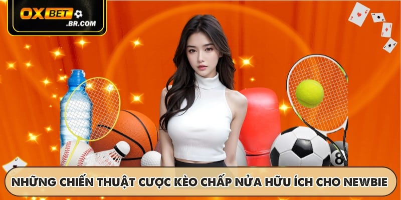 Kèo Chấp Nửa Trái OXBET - Phân Tích Chiến Thuật Hiệu Quả - sopefa.games