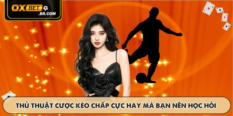 Kèo Chấp 1 Trái OXBET - Cách Phân Tích Và Cược Chính Xác - sopefa.games