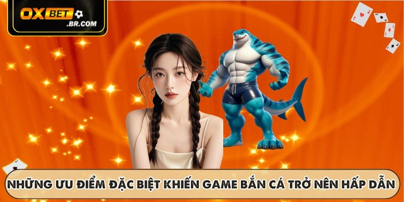 Bắn Cá Xu OXBET - Trò Chơi Giải Trí Hấp Dẫn Và Dễ Thắng - sopefa.games