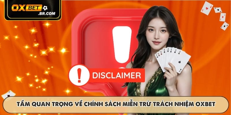 Miễn Trừ Trách Nhiệm OXBET Thông Tin Cảnh Báo Rủi Ro Cược - sopefa.games