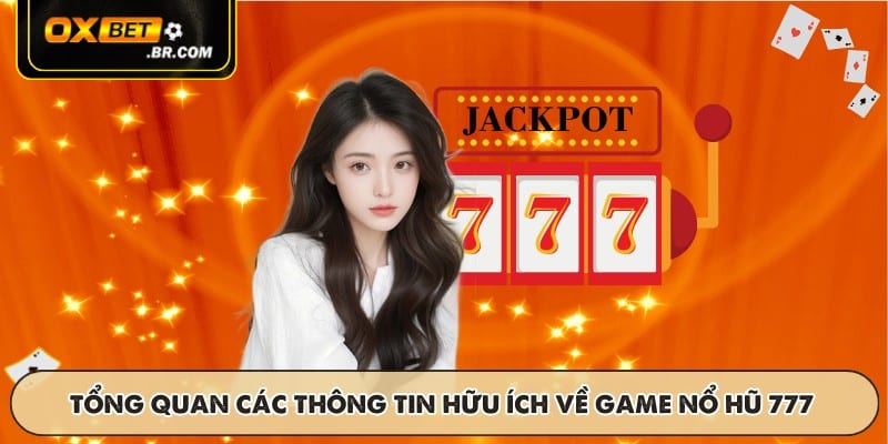 Nổ Hũ 777 OXBET - Trò Chơi Jackpot Với Giải Thưởng Khủng - sopefa.games