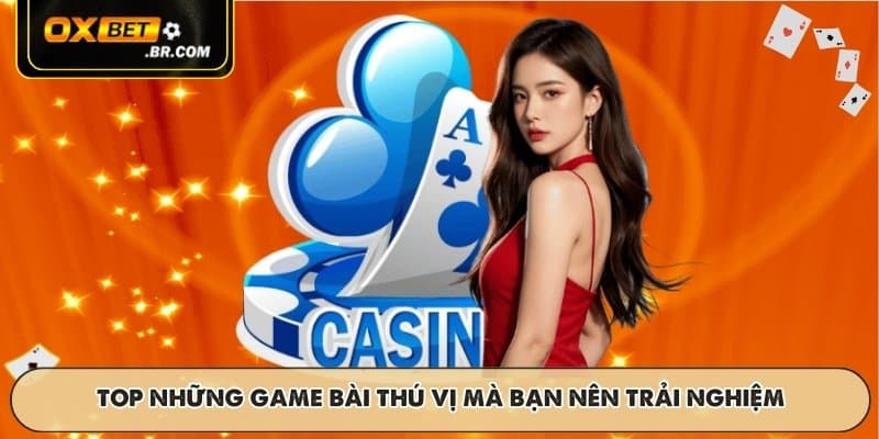 Game Bài OXBET - Bộ Sưu Tập Trò Chơi Bài Đa Dạng Và Thú Vị - sopefa.games