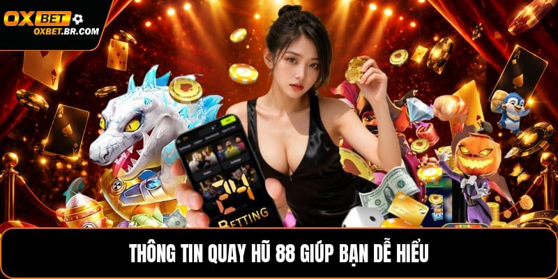 Quay Hũ 88 - Cách Chơi Và Mẹo Đọc Tính Năng Hiệu Quả - sopefa.games